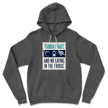 Things I Hate Hoodie in Dark Grey Heather color